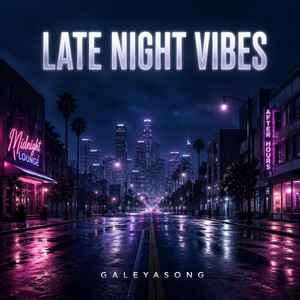 Late night Vibes by GaleyaSong