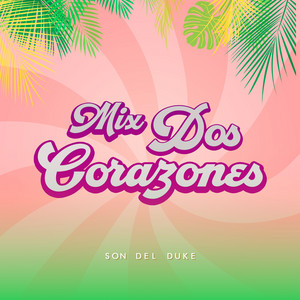 Son del Duke - Mix Dos Corazones (Remasterizado)