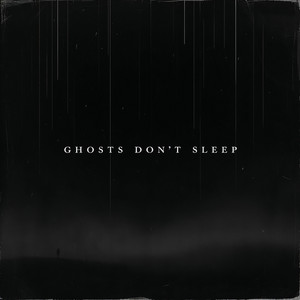 GHOSTS DON'T SLEEP by Withered Names