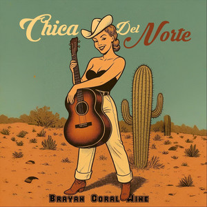 Chica Del Norte (Remastered) by Brayan Coral Wine