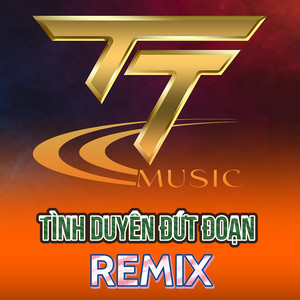 Thiên Tú - Tình Duyên Đứt Đoạn (Remix)