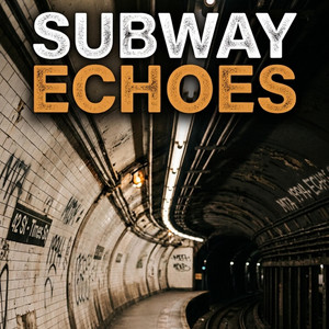 SUBWAY ECHOES by DJ BEAT MAKER