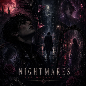 Nightmares Are Dreams Too by Serenity's Soul Music AI