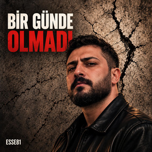 Bir Günde Olmadı by ESSE81