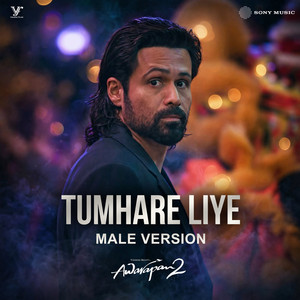 Tumhare Liye - Male Version (From 