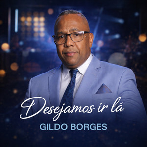Desejamos Ir Lá by Gildo Borges