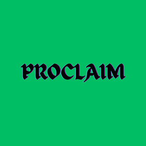 Proclaim by Uchevincent