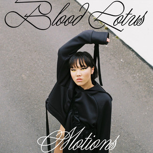 Motions by Blood Lotus