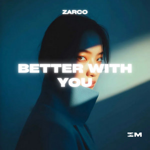 Better With You by Zarco