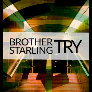 Try by Brother Starling
