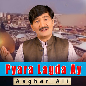 Asghar Ali - Pyara Lagda Ay