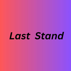 Last Stand by Crsmiley59