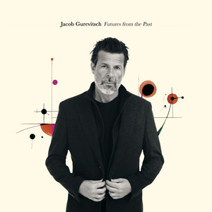 Jacob Gurevitsch — Futures from the Past (2026)