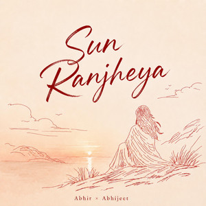 Sun Ranjheya by Abhir, Abhijeet