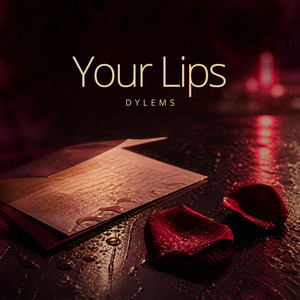 L I P S by DYLEMS