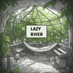 Lazy River by Capital Boom