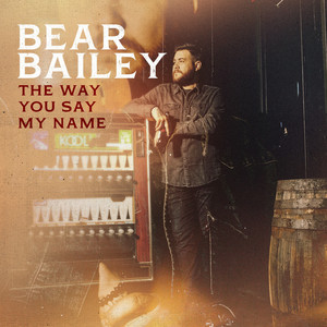 Bear Bailey - The Way You Say My Name