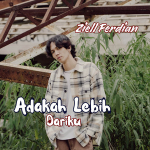 Ziell Ferdian - Adakah Lebih Dariku