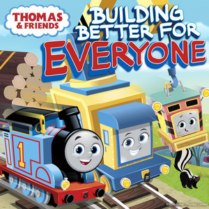 Building Better for Everyone by Thomas & Friends, Mattel