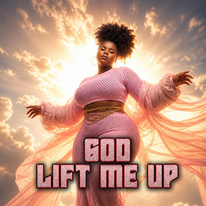 God Lift Me Up by Shameless Beats