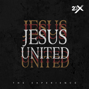 Jesus United (feat. Muyiwa & Riversongz, Paul Adefarasin, Chevelle Franklyn, Moses Bliss, Mercy Chinwo, Travis Greene, Bidemi Olaoba, Eben, Don Moen, Micah Stampley, Beejay Sax, MOGmusic, New Breed & LMGC)