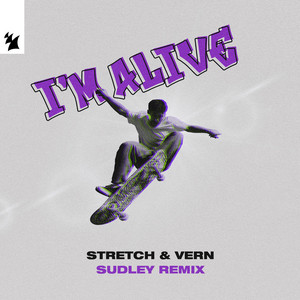 Stretch & Vern — I'm Alive (Sudley Remix) (2026)