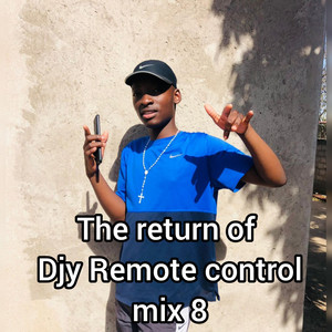 Remote control - The Return of Djy Remote Control Mix 8