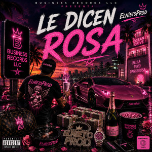 Le Dicen Rosa by ElNietoProd