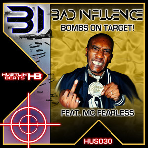 Bad Influence - Bombs on Target (feat. Mc Fearless)