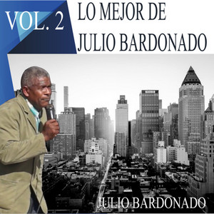 Julio Bardonado - Veras Mi Gloria