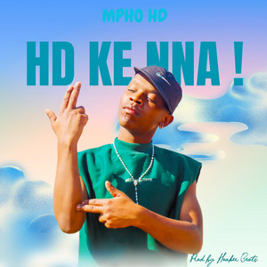HD KE NNA by Mpho HD, Hoaker Beats