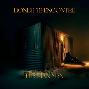 Donde Te Encontre by The man mex