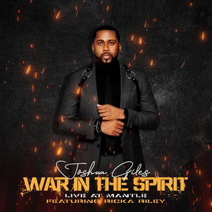 Joshua Giles — War In The Spirit (Live at Mantle) (feat. Ricka Riley) (2026)