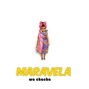 Maravela - Wa chacha