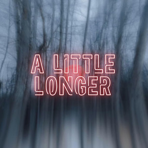 A Little Longer by Verycee