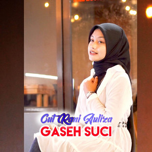 Cut Rani Auliza - Gaseh Suci
