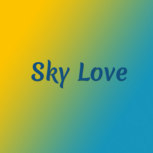 Sky Love by WILLY G FLOW