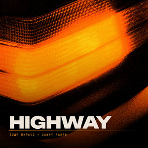 Highway by Бодя Мир642, Danny Farro