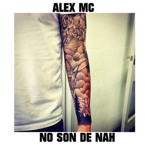 No Son De Nah by Alex Mc