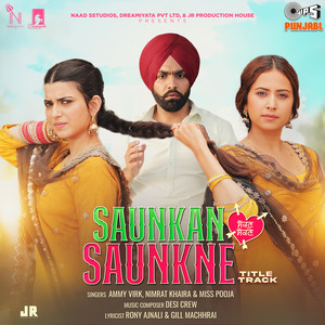 Ammy Virk, Nimrat Khaira, Miss Pooja, Desi Crew, Rony Ajnali & Gill Machhrai - Saunkan Saunkne (From "Saunkan Saunkne")