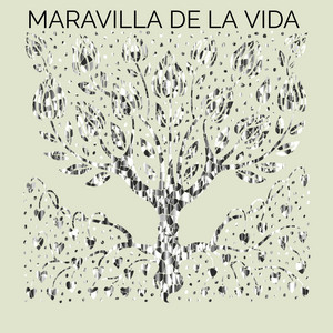 maravilla de la vida by Sambeltg