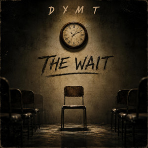 The Wait by DYMT, Genesis7, Dominick Giovanni, Mantangi