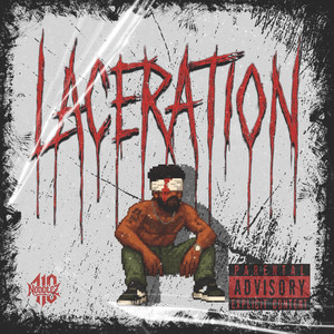 LACERATION by 410 NOODLEZ