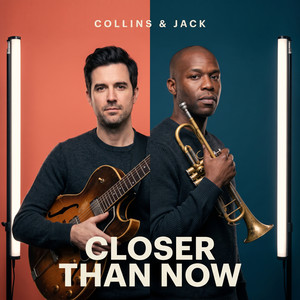 Closer Than Now by Collins & Jack