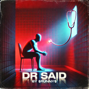 Dr Said by $RUNNY$