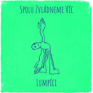 Lumpíci - Spolu Zvládneme Víc