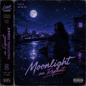 Moonlight on Repeat by Luna VHS
