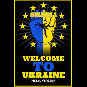 Shabl1 - Welcome to Ukraine (Metal Version)