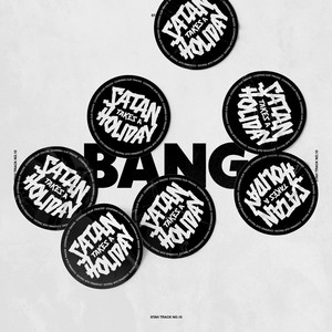 Bang by Satan Takes A Holiday