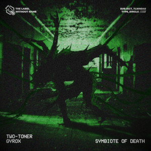 Two-Toner & Gyrox - Symbiote of Death